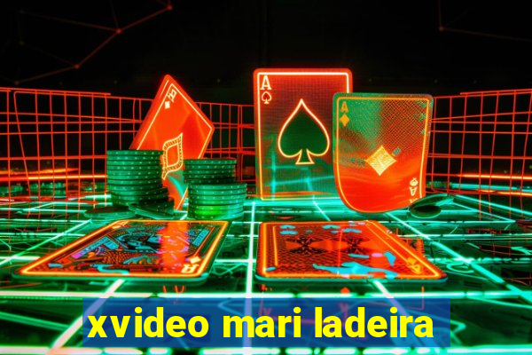 xvideo mari ladeira