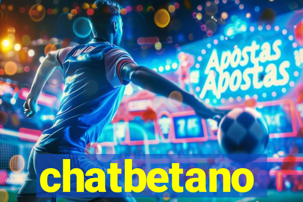 chatbetano