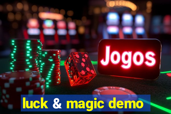 luck & magic demo