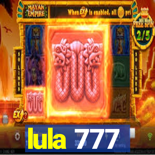 lula 777