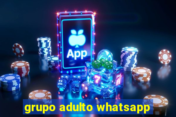 grupo adulto whatsapp