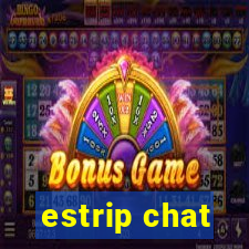 estrip chat