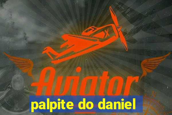 palpite do daniel