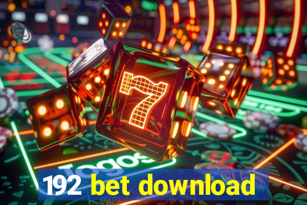 192 bet download