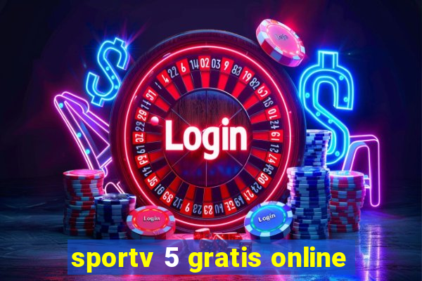 sportv 5 gratis online