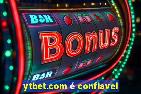 ytbet.com é confiavel