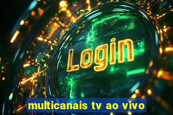 multicanais tv ao vivo