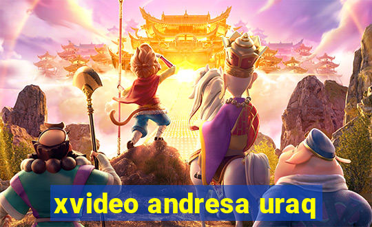 xvideo andresa uraq