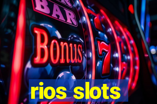 rios slots