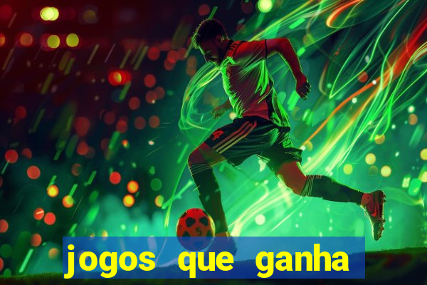 jogos que ganha dinheiro de verdade sem depositar nada