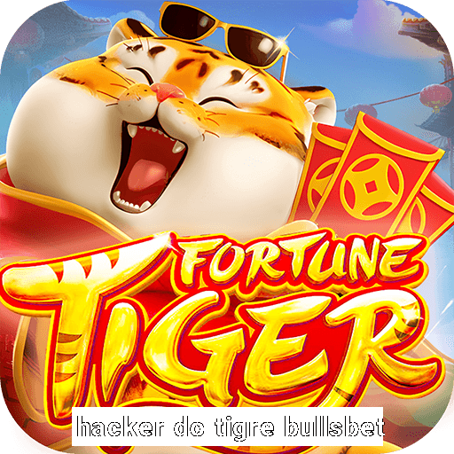 hacker do tigre bullsbet