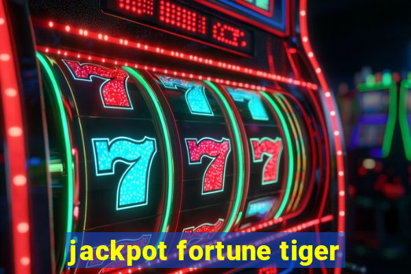 jackpot fortune tiger