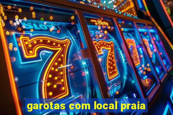 garotas com local praia