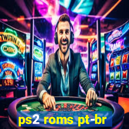 ps2 roms pt-br