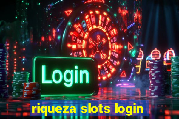 riqueza slots login