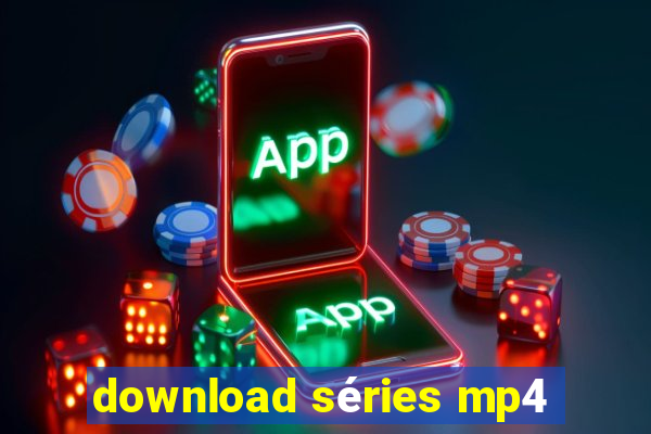 download séries mp4