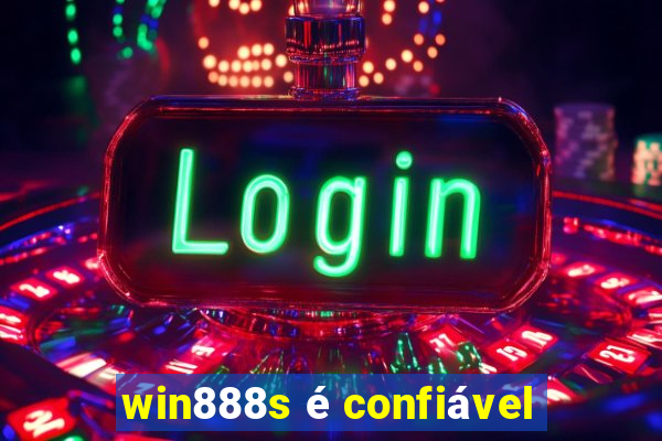 win888s é confiável