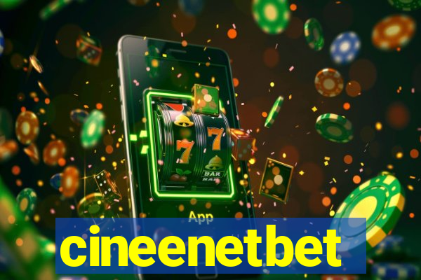 cineenetbet