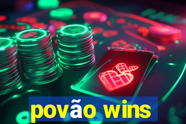 povão wins