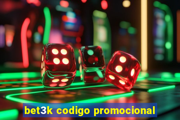 bet3k codigo promocional