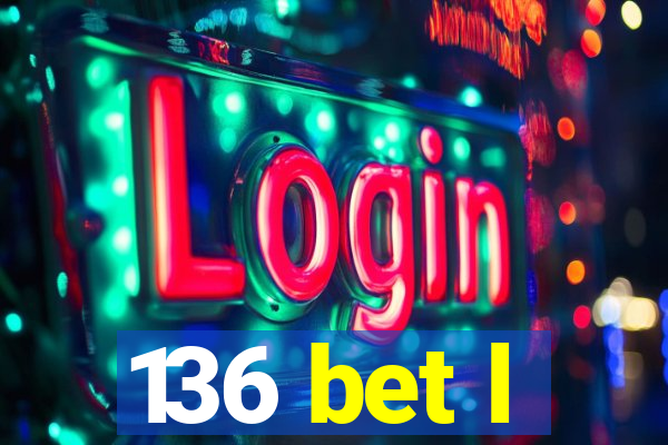 136 bet l