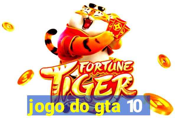 jogo do gta 10