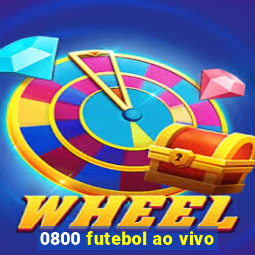 0800 futebol ao vivo