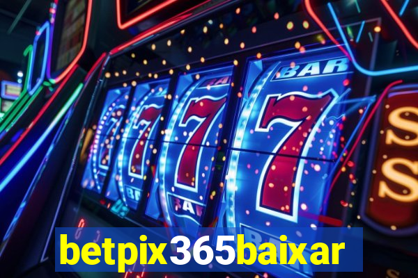 betpix365baixar