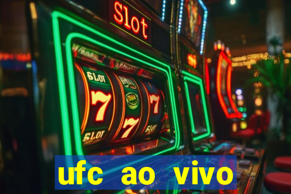 ufc ao vivo assistir online