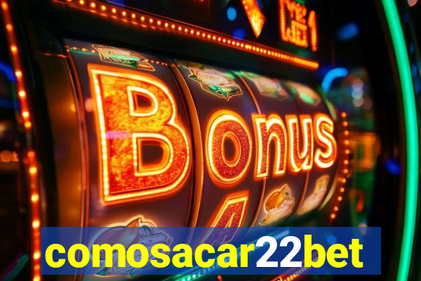 comosacar22bet