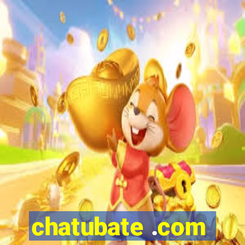 chatubate .com