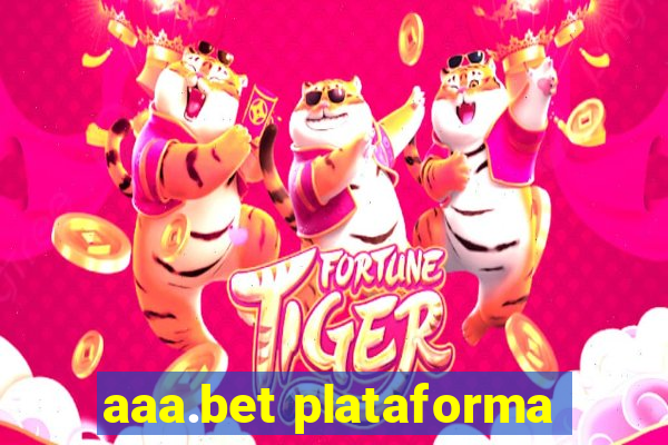 aaa.bet plataforma