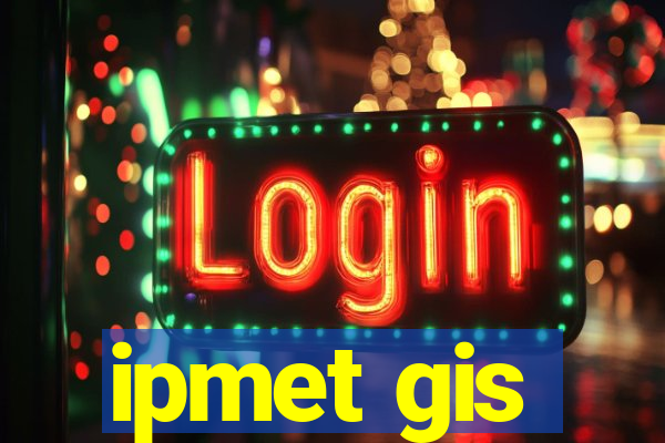 ipmet gis