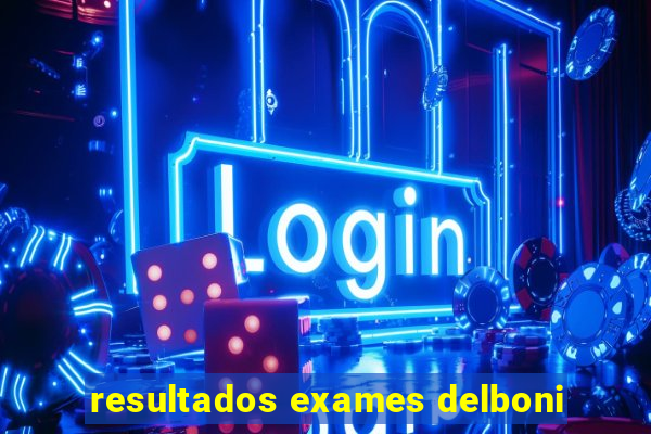 resultados exames delboni