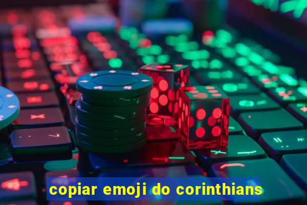 copiar emoji do corinthians