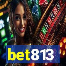 bet813