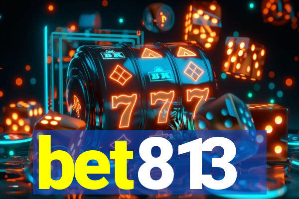 bet813