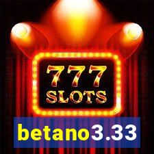 betano3.33