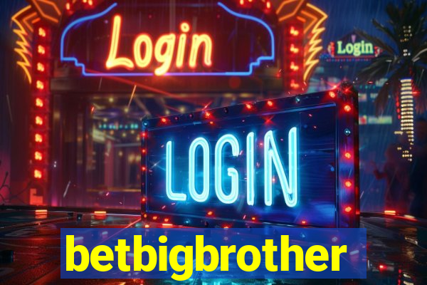 betbigbrother