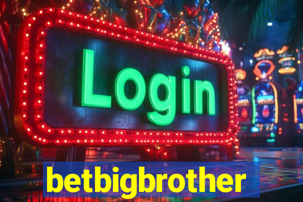 betbigbrother