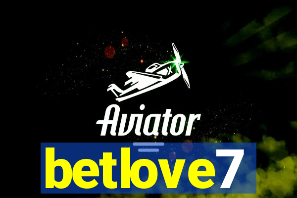 betlove7