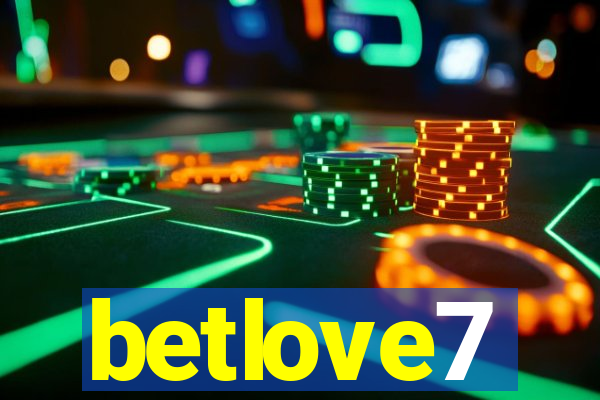 betlove7