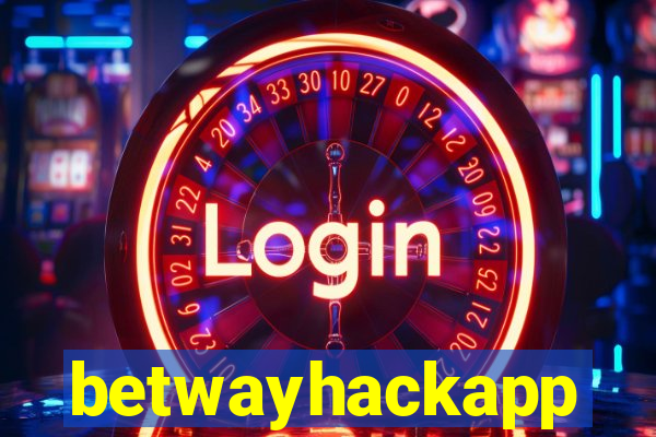 betwayhackapp