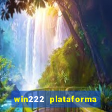 win222 plataforma de jogos