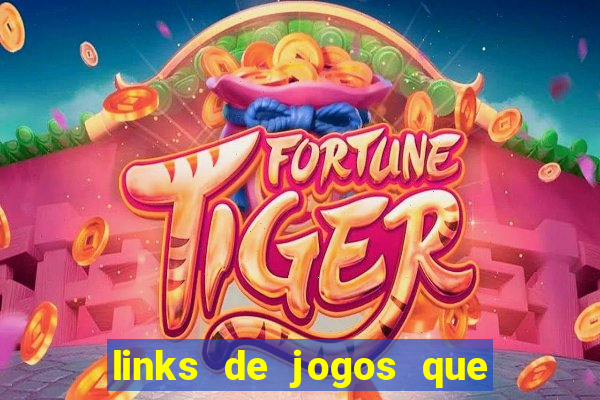 links de jogos que ganha dinheiro