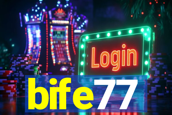 bife77