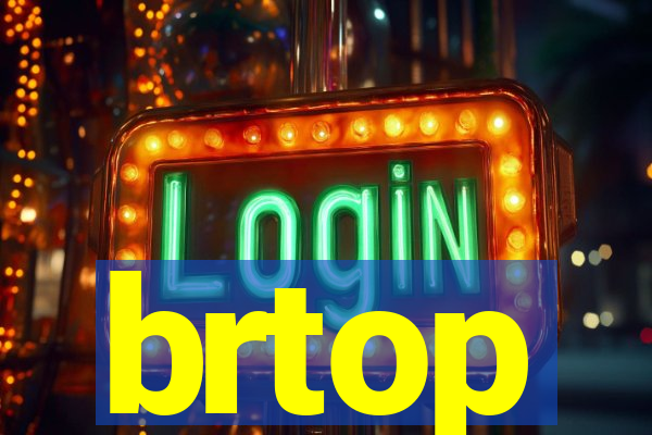 brtop