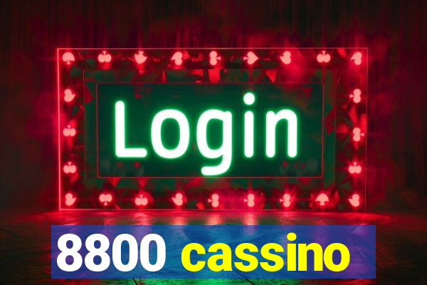 8800 cassino