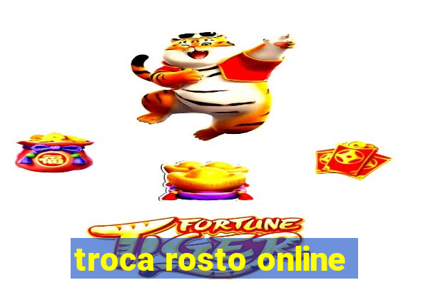 troca rosto online