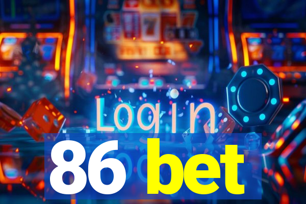 86 bet